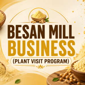 Besan Mill Business Plant Visit
