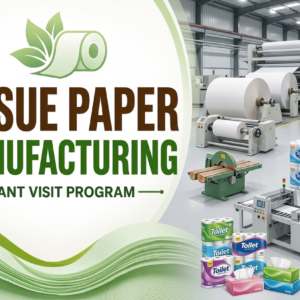 Tissue Paper Manufacturing Business Plant Visit